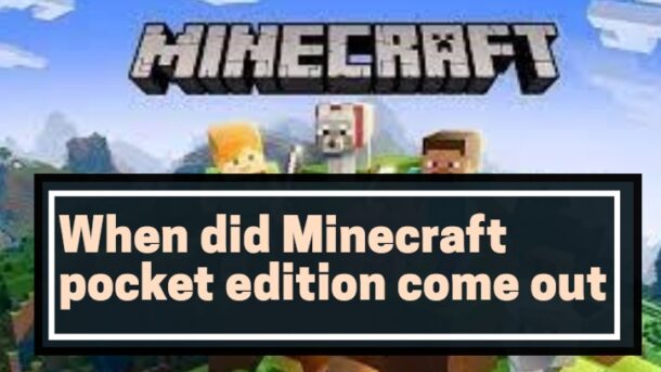 When did Minecraft pocket edition come out