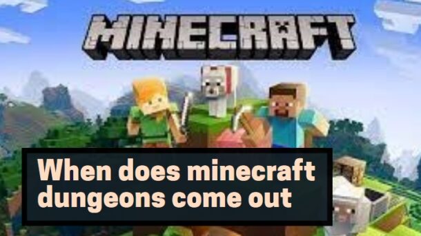 When does minecraft dungeons come out