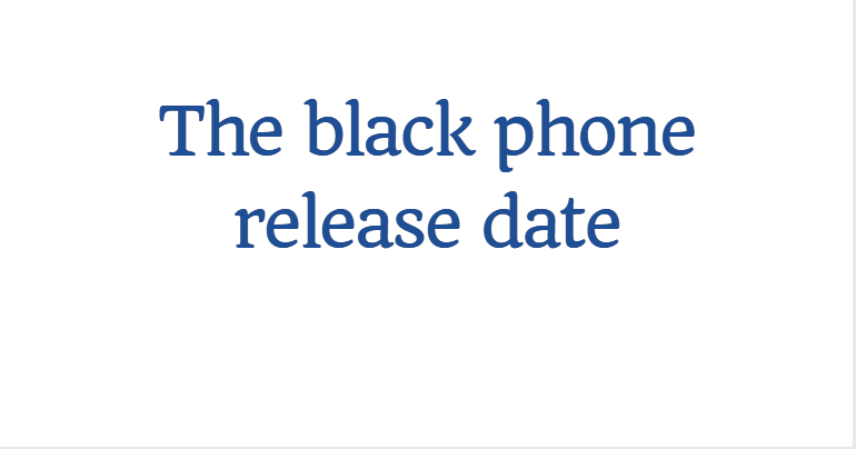 The black phone release date