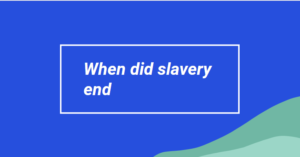 When did slavery end