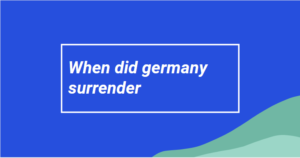 When did germany surrender
