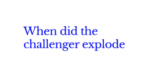 When did the challenger explode